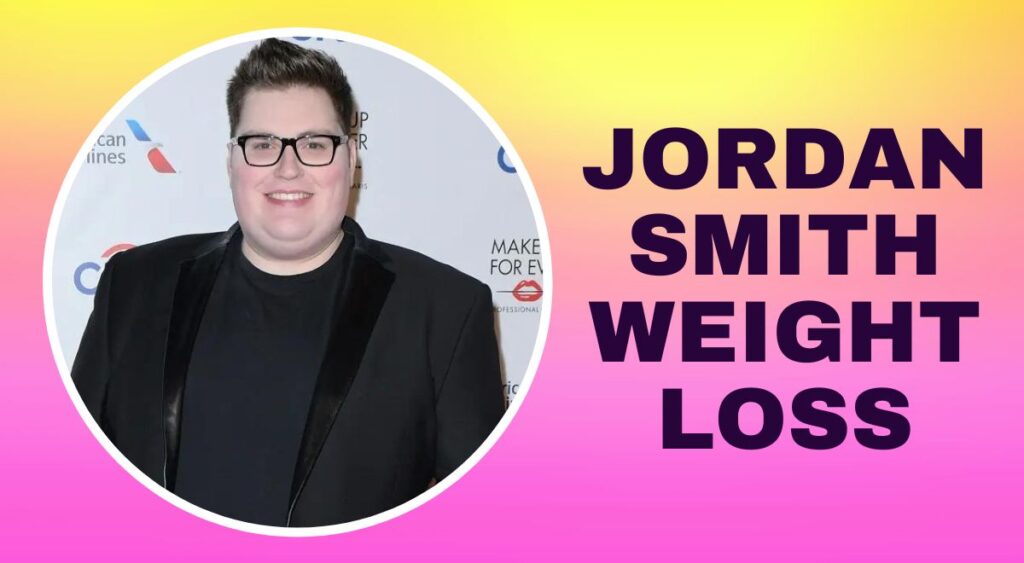 Jordan Smith Weight Loss