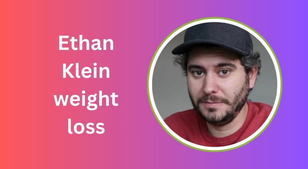 Ethan Klein weight loss