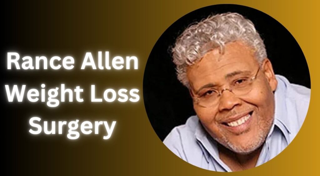 Rance Allen Weight Loss Surgery Journey and Tips