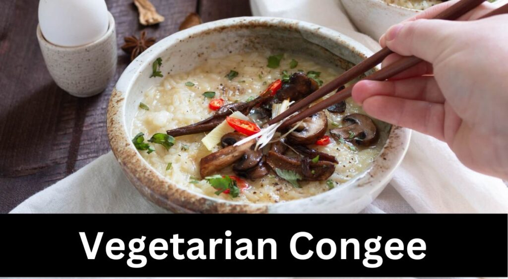 Vegetarian Congee in 2024