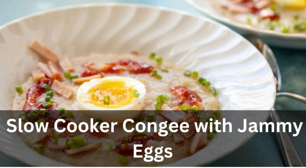 Slow Cooker Congee with Jammy Eggs