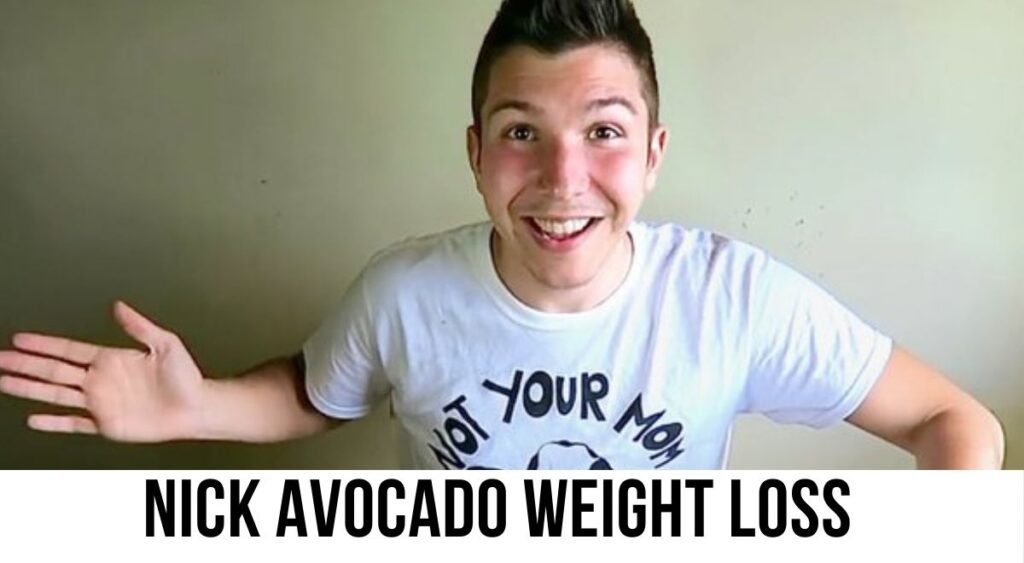 Nick Avocado Weight Loss