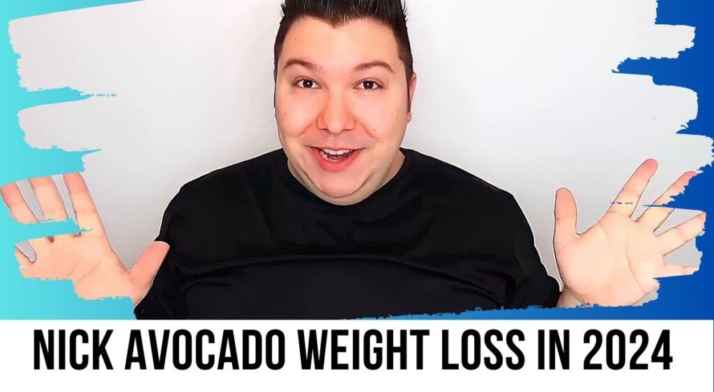 Nick Avocado Weight Loss in 2024