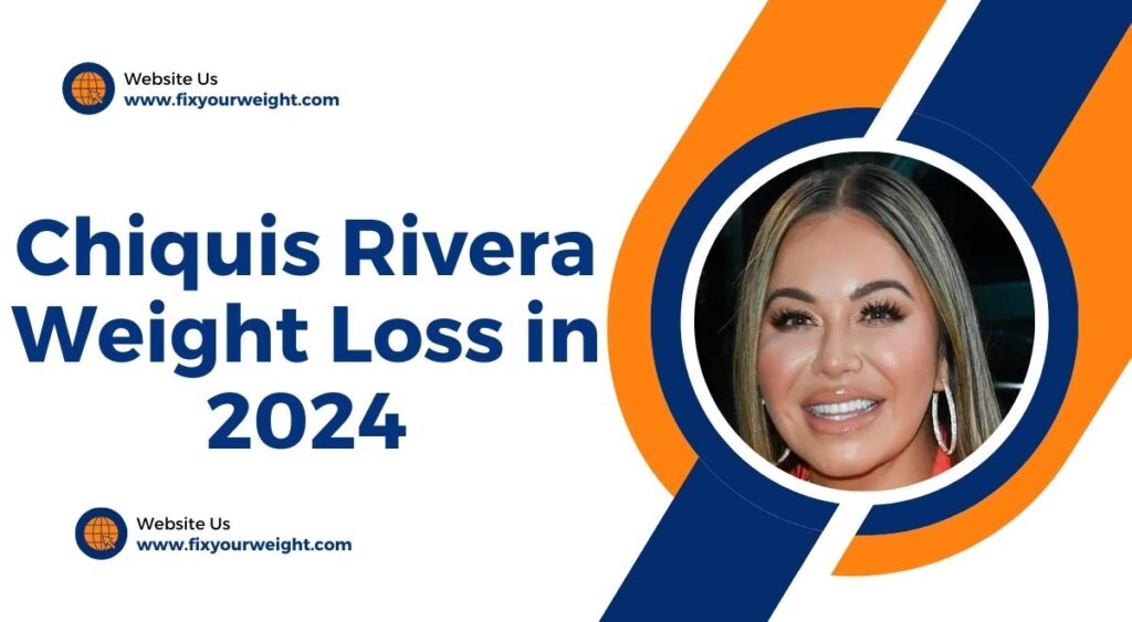 Chiquis Rivera Weight Loss in 2024