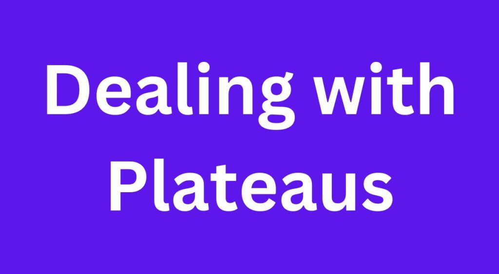 Dealing with Plateaus
