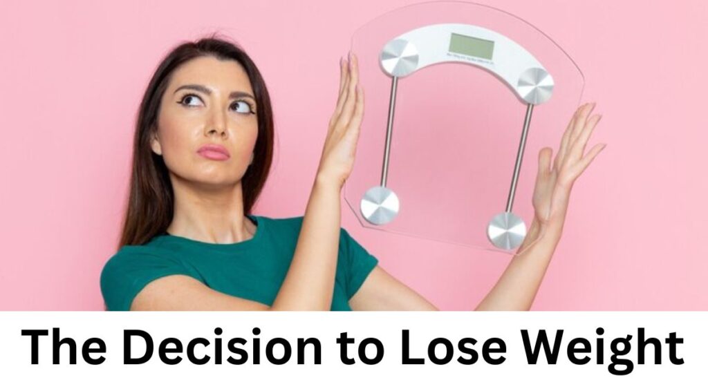 The Decision to Lose Weight