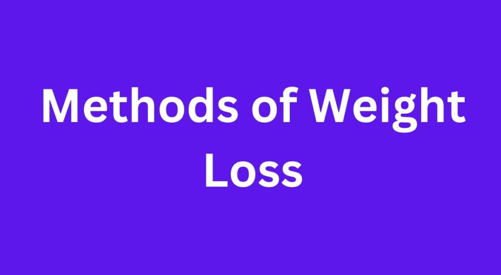 Methods of Weight Loss