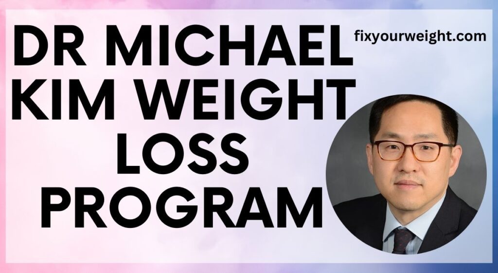 dr michael kim weight loss program 2024