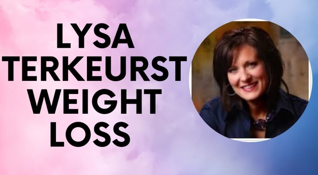 Lysa TerKeurst Weight Loss