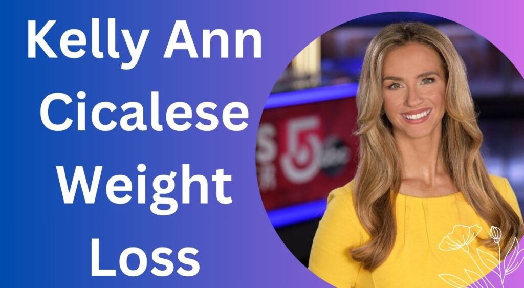 Kelly Ann Cicalese Weight Loss