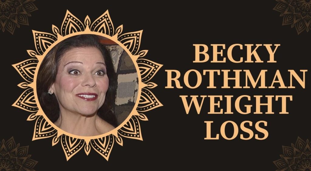Becky Rothman Weight Loss
