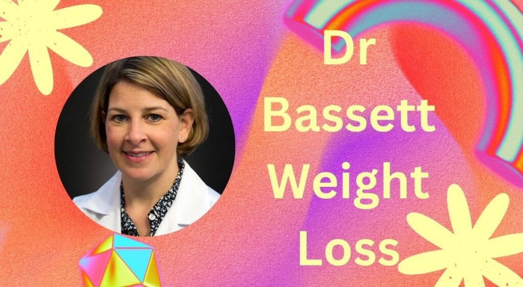 Dr Bassett Weight Loss