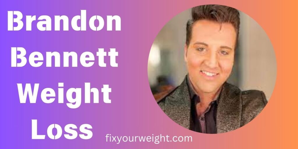 Brandon Bennett Weight Loss