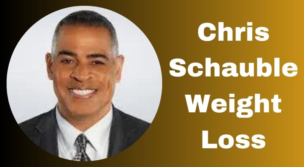 Chris Schauble Weight Loss