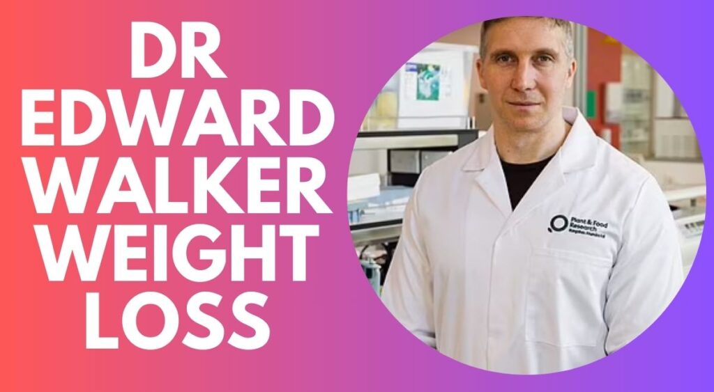 Dr Edward Walker Weight Loss