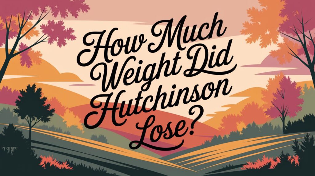 How Much Weight Did Landyn Hutchinson Lose?