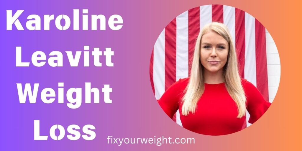 Karoline Leavitt Weight Loss