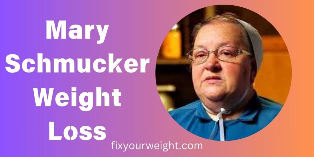 Mary Schmucker Weight Loss