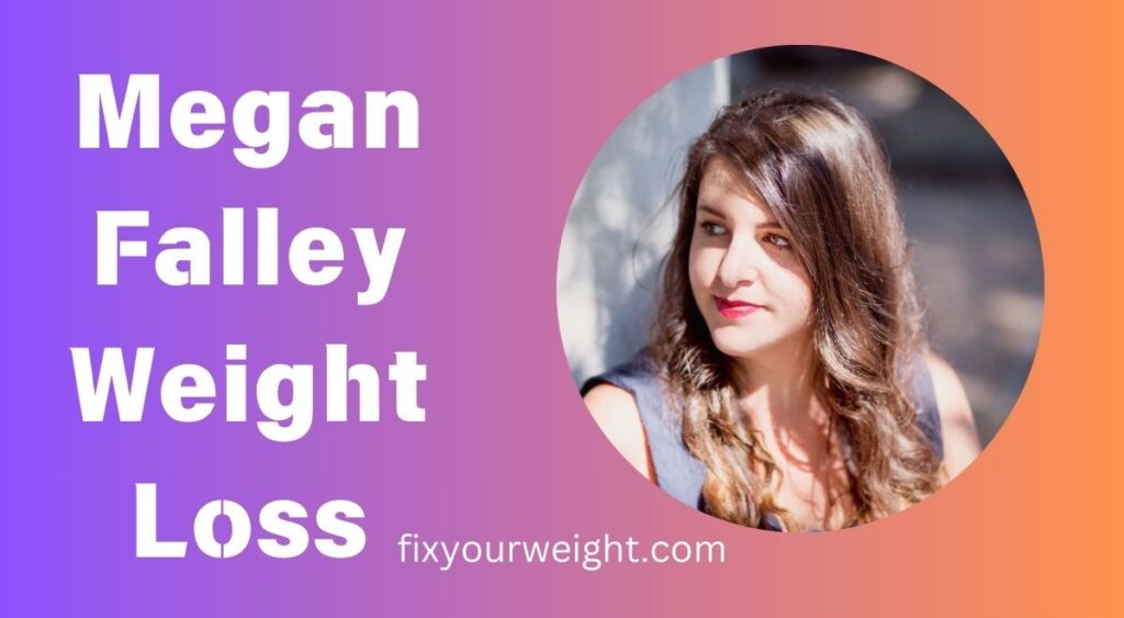 Megan Falley Weight Loss