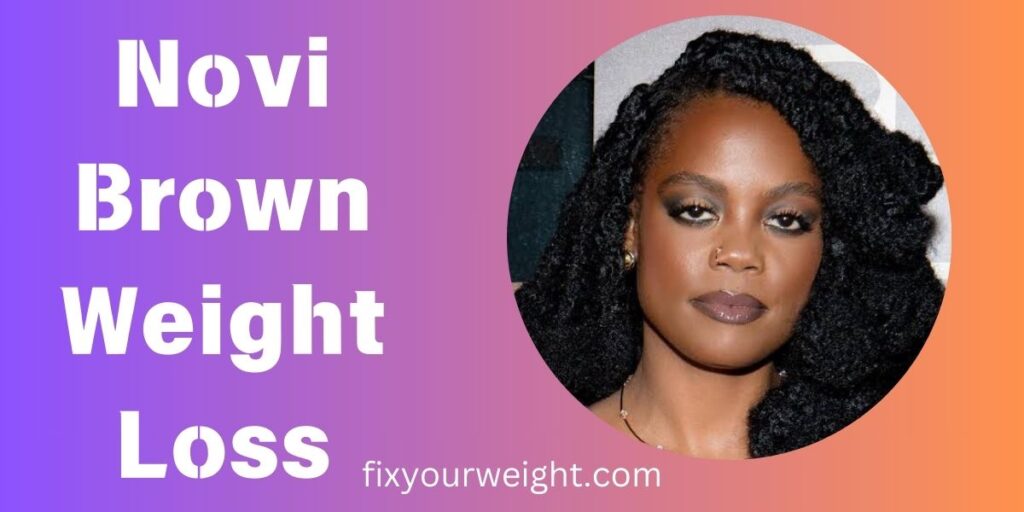 Novi Brown Weight Loss