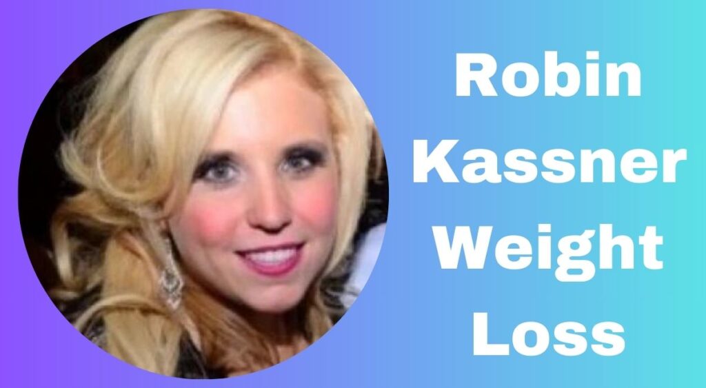 Robin Kassner’s incredible weight loss