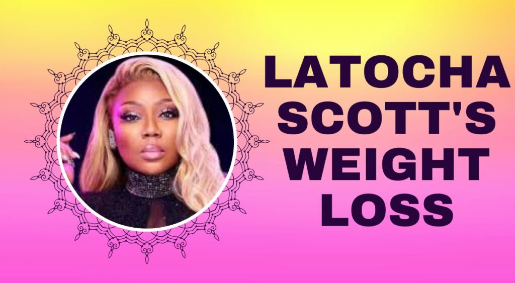 LaTocha Scott's Weight Loss in 2024