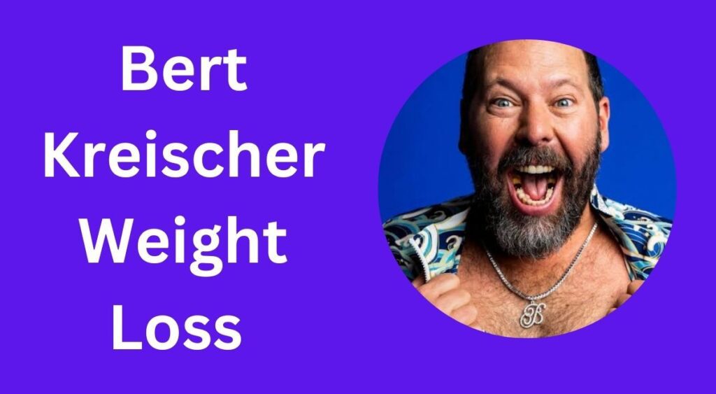 Bert Kreischer Weight Loss Journey