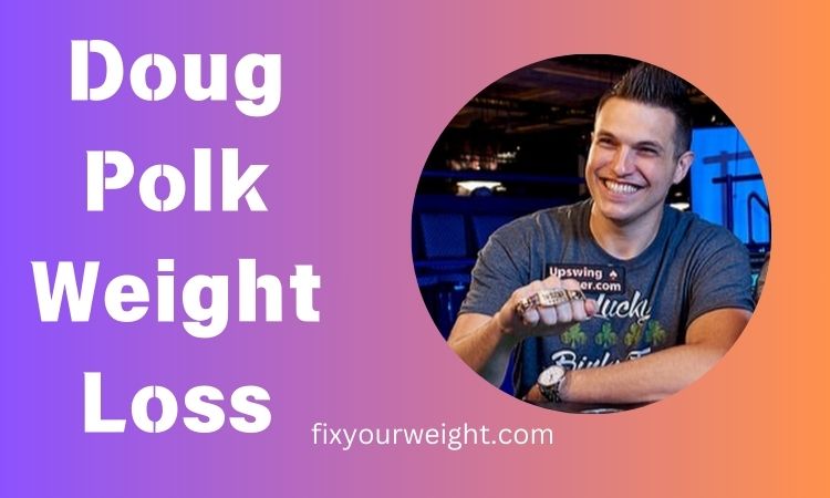 Doug Polk Inspiring Weight Loss