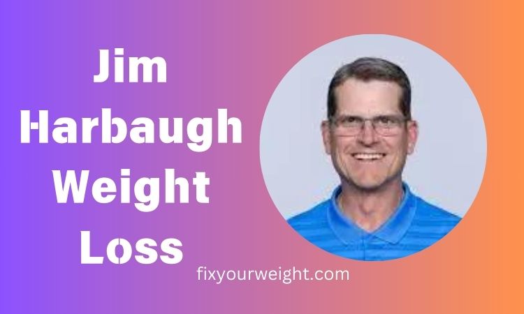 Jim Harbaugh Weight Loss