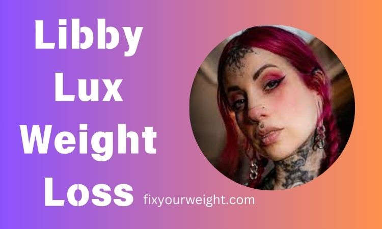 Libby Lux Weight Loss