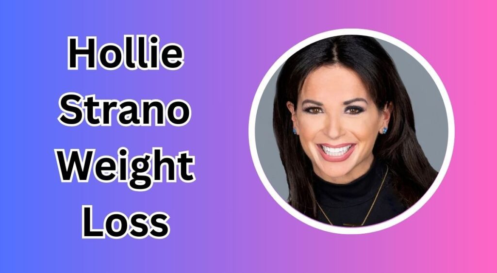 Hollie Strano Weight Loss