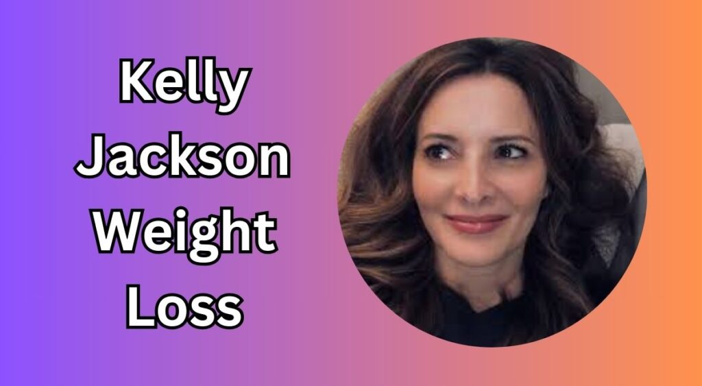 Kelly Jackson Weight Loss