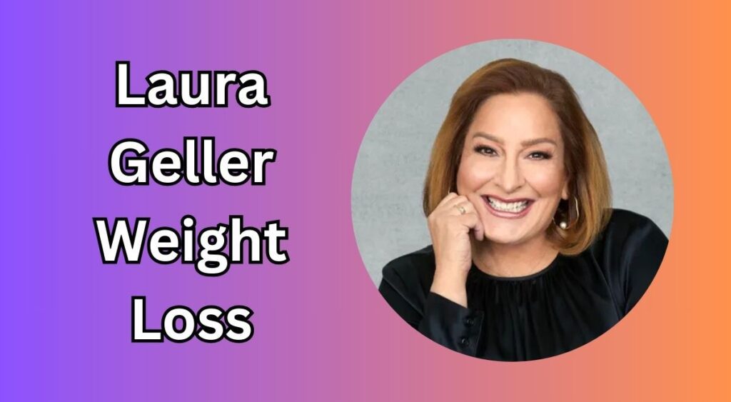 Laura Geller Weight Loss