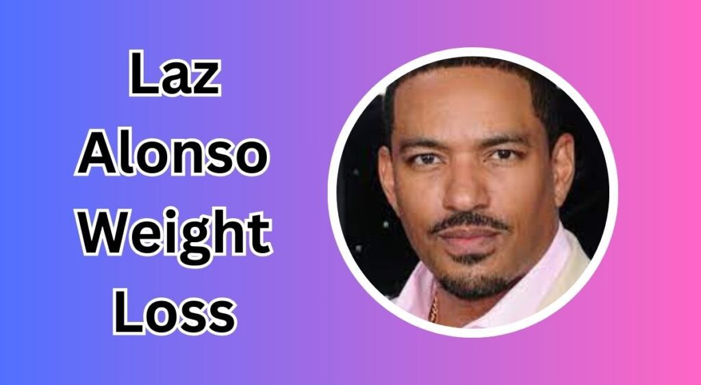 Laz Alonso Weight Loss