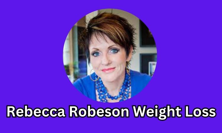 Rebecca Robeson Weight Loss