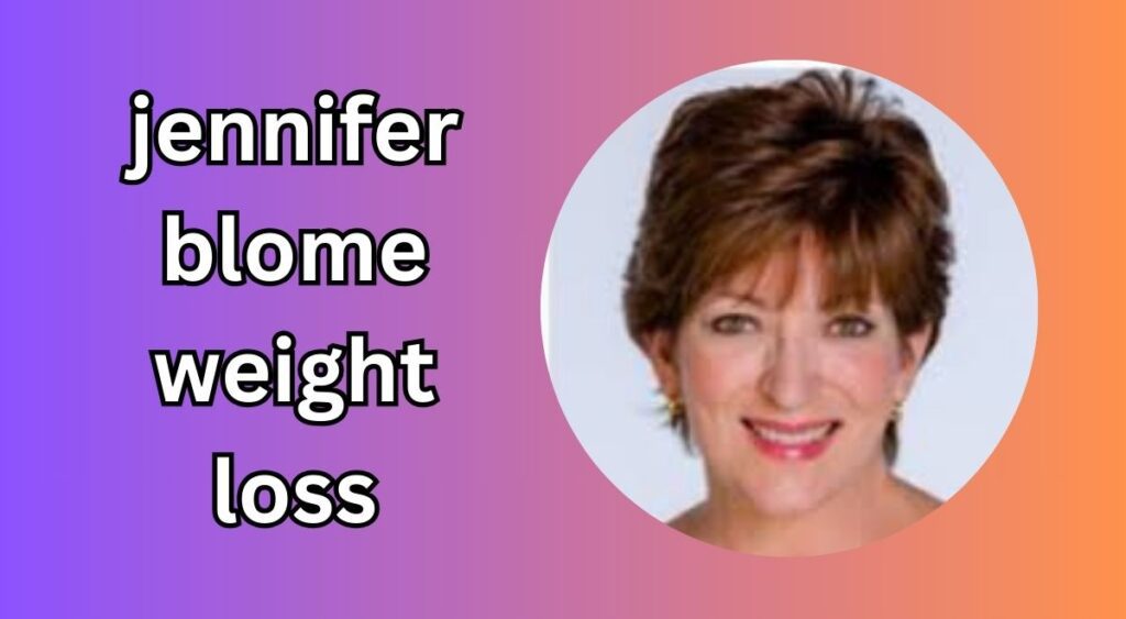 Jennifer Blome Weight Loss: A Journey to Health