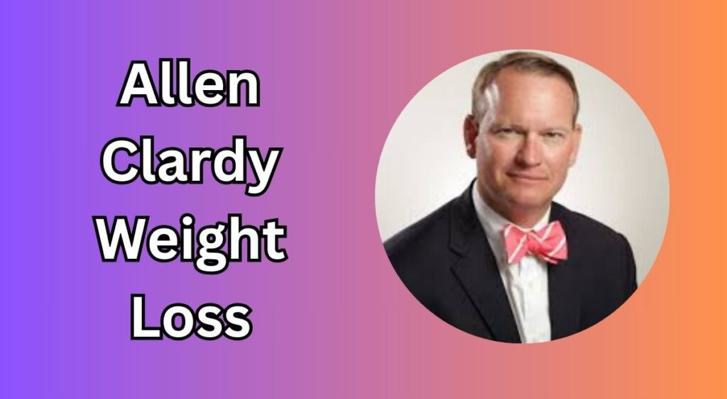 Allen Clardy Weight Loss