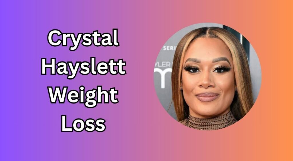 Crystal Hayslett Weight Loss