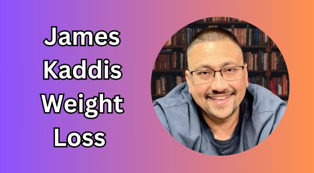 James Kaddis Weight Loss Journey