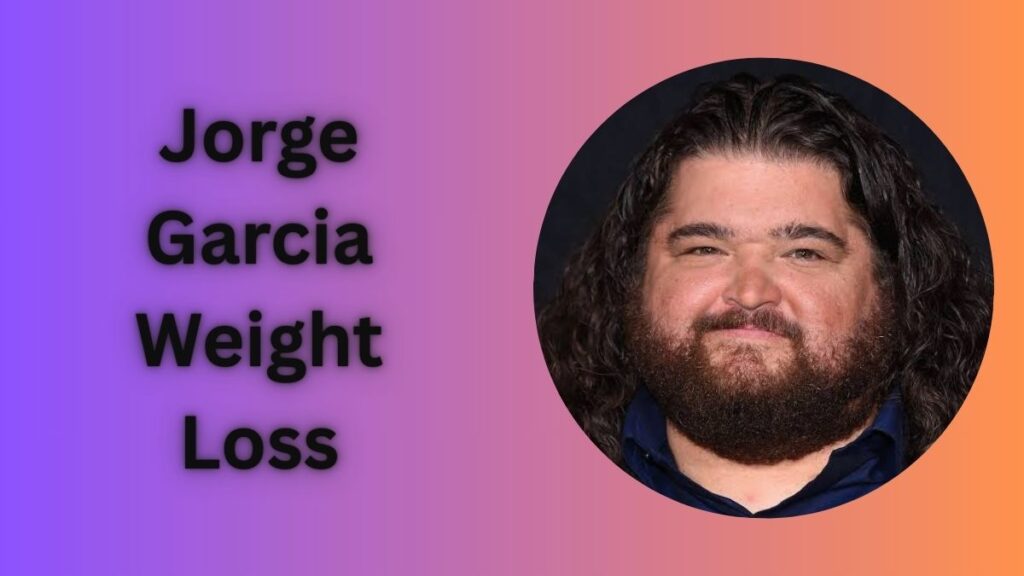 Jorge Garcia Weight Loss – Lost Around 100 Pounds